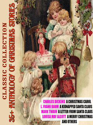 cover image of 35+ Anthology of Christmas stories. Classic collection